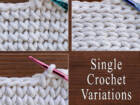 Single Crochet Variations